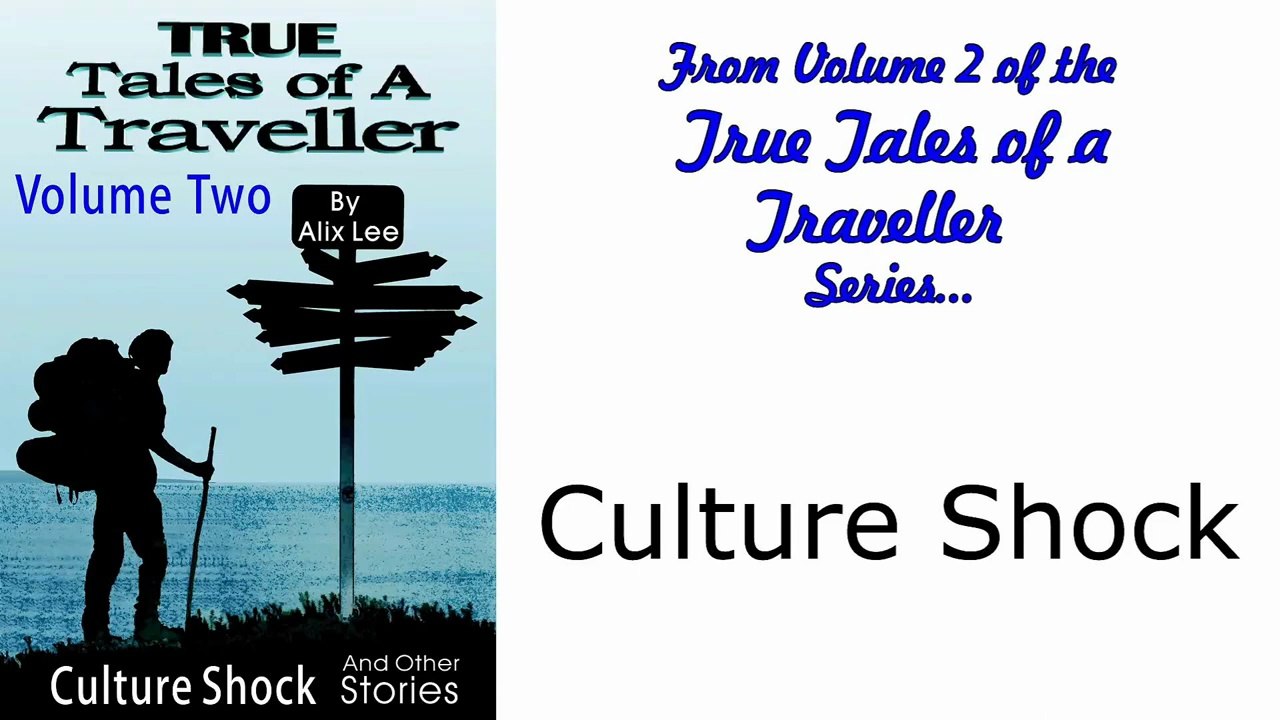 True Tales of a Traveller: Culture Shock
