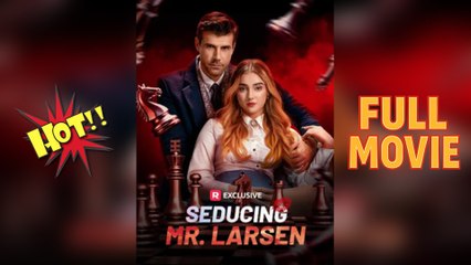 Seducing Mr. Larsen Full Version Sky Garden - Full Movie