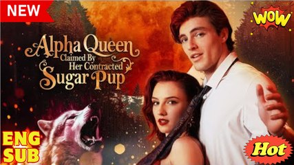 Alpha Queen Claimed By Her Contracted Sugar Pup