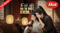 [EngSub] The Noble lady and the wild General