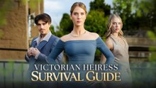 Victorian Heiress Survival Guide - Full Movie