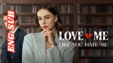 Love Me Like You Hate Me Full Movie dailymotion