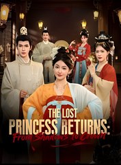 THE LOST PRINCESS RETURNS FROM SHADOWS OF CROWN - Drama FULL MOVIES ENGLISH SUB