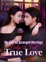 WE FLED AN ARRANGED MARRY ONLY TO FIND TRUE LOVE - Drama FULL MOVIES ENGLISH SUB