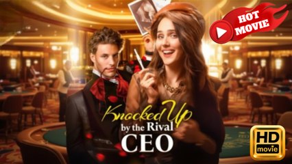 Knocked Up By The Rival CEO  Full Movie HD - Draam ShortFilms Hot
