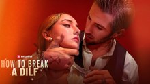 How To Break A Dilf - Full Movie