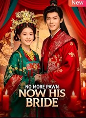 NO MORE PAWN NOW HIS BRIDE - Drama FULL MOVIES ENGLISH SUB