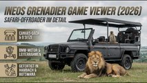 2026 Ineos Grenadier Game Viewer – Das steckt im Safari-Offroader