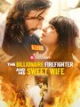 The Billionaire Firefighter and His Sweet Wife 💖 Completed Short Drama