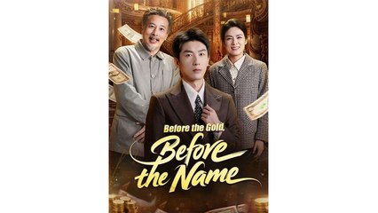 Before the Gold, Before the Name #Dramabox