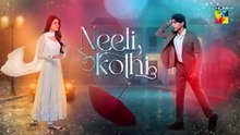 Neeli Kothi - Episode 01  - [ Anmol Baloch & Talha Chahour ]