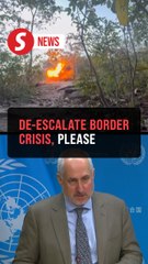 UN urges de-escalation between Thailand, Cambodia