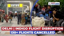 IndiGo Flight Disruption Grips Country | Chaos at Delhi Airport