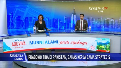 Presiden Prabowo Tiba di Pakistan, Perkuat Kerja Sama Bilateral | KOMPAS SIANG
