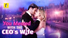 You Messed With The Ceo's Wife - Full Movie