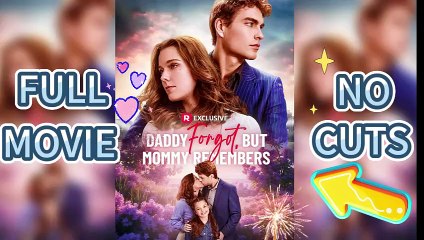 Daddy Forgot but Mommy Remembers🍼 – Full HD Episodes(Completed)