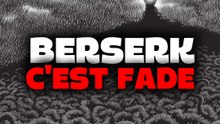 Berserk c'est fade ?