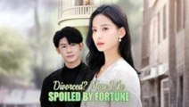 Divorced More Like Spoiled By Fortune - Full Movie