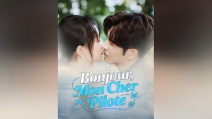 Bonjour, Mon Cher Pilote Épisode Complet