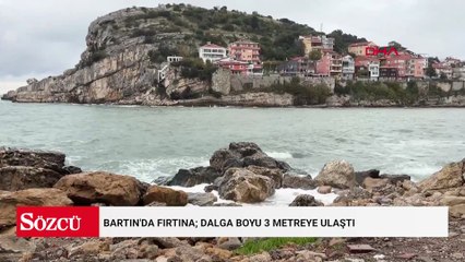 Bartın'da fırtına; dalga boyu 3 metreye ulaştı