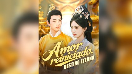Amor Reiniciado, Destino Eterno En Espanol