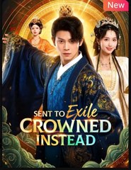 Sent to Exile Crowned Instead (2025) - FULL [Eng Sub]