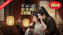 [EngSub] The Noble lady and the wild General