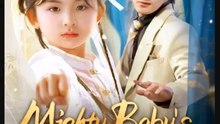 Mighty Baby's Father Quest Chinese Drama - English Sub