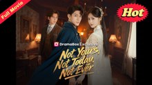 Not Yours, Not Today, Not Ever Chinese Movie