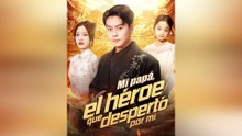 Mi Papá, El héroe Que Despertó Por Mí Episodio Completo #FullMovie
