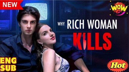 🔥 Why Rich Woman Kills