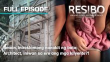 Amain, inireklamong nanakit ng bata; Architect, iniwan sa ere ang mga kliyente?! (Full Episode) | Resibo