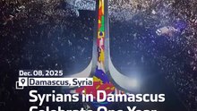 Syrians in Damascus Celebrate One Year of Al-Assad Fall