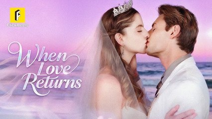 He treated her daughter… not knowing she was his own. When love returns #flickreels