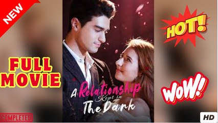 A Relationship Kept in the Dark - Full Movie HD