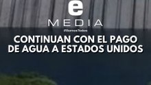 El Gobierno de Tamaulipas explica la situación sobre el pago de agua a Estados Unidos | Al Cierre con Karla Tellechea