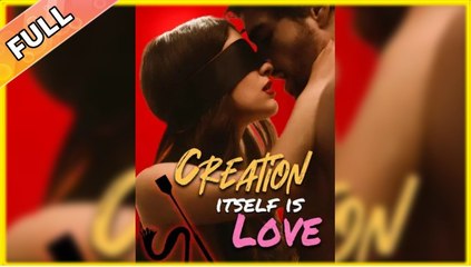 [Hot 2025🔥] Creation Itself Is Love Full Movie_ Reelshort
