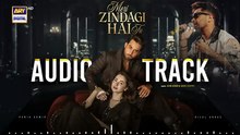 MERI ZINDAGI HAI TU - OST _ BILAL ABBAS _ HANIA AAMIR _ ASIM AZHAR _ SABRI SISTERS _ ARY DIGITAL