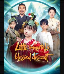 Little Immortal's Blessed Descent Chinese Drama - English Sub