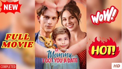 Mommy, I Got You A Date (NEW) - FULL [Eng Sub]