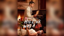 His Love Was A Lie - Full Movie HD