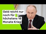 Wladimir Putin: Russland-Experte behauptet - Geld reicht nur noch für höchstens 18 Monate Krieg