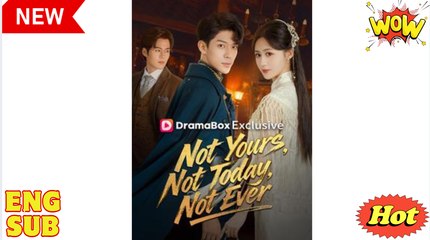Not Yours, Not Today, Not Ever (DUBBED)