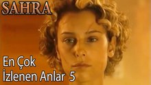 En Çok İzlenen Anlar 5 - Sahra