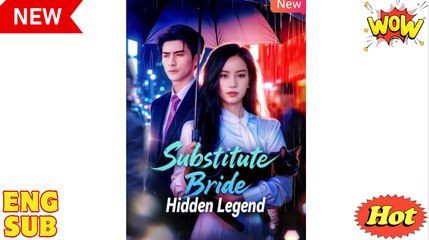 [EngSub] Substitute Bride, Hidden Legend