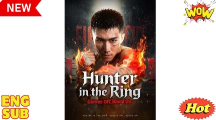 Hunter in the Ring Gloves Off, Blood On (DUBBED)