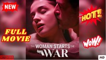 The Woman Starts The War (HOT DRAMA) - Full Movie