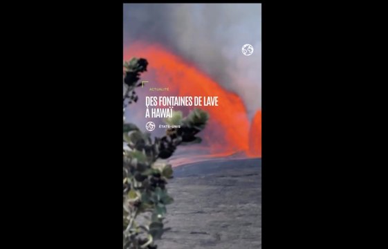 Le volcan Kilauea à Hawaï crache des fontaines de lave 350 mètres de haut