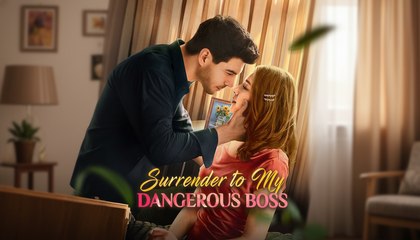 [EngSub] Surrender to My Dangerous Boss