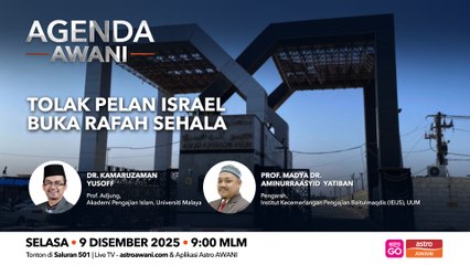 Agenda AWANI: Tolak pelan Israel buka Rafah sehala